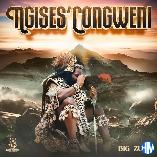 Big Zulu – Ngises'Congweni (Intro) ft. Umfoka Msezane