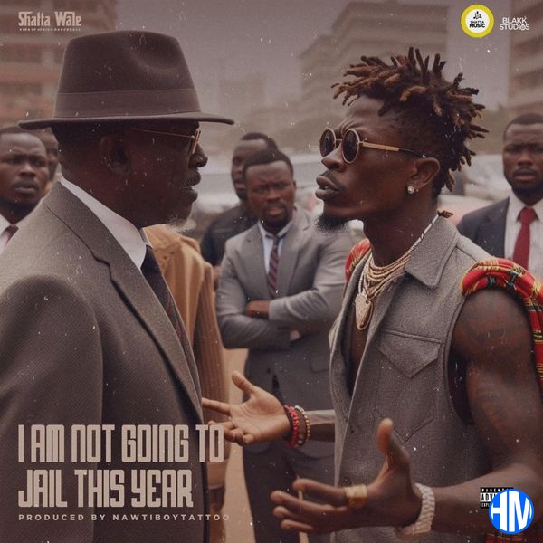 Shatta Wale – I Am Not Going To Jail