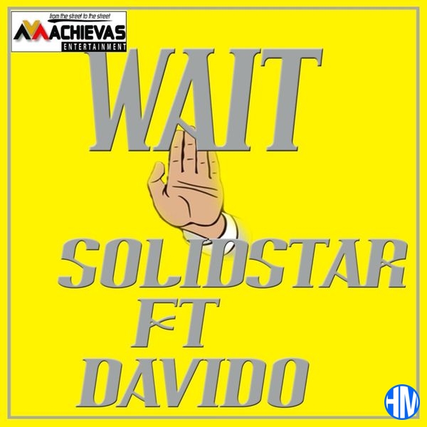 Solidstar – Wait ft. Davido
