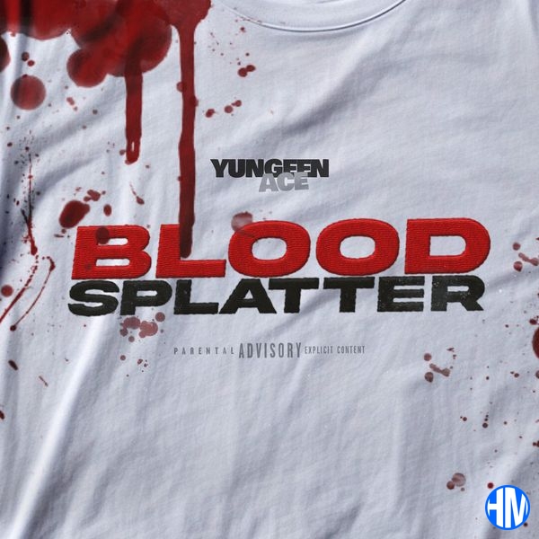 Yungeen Ace – ﻿Blood Splatter