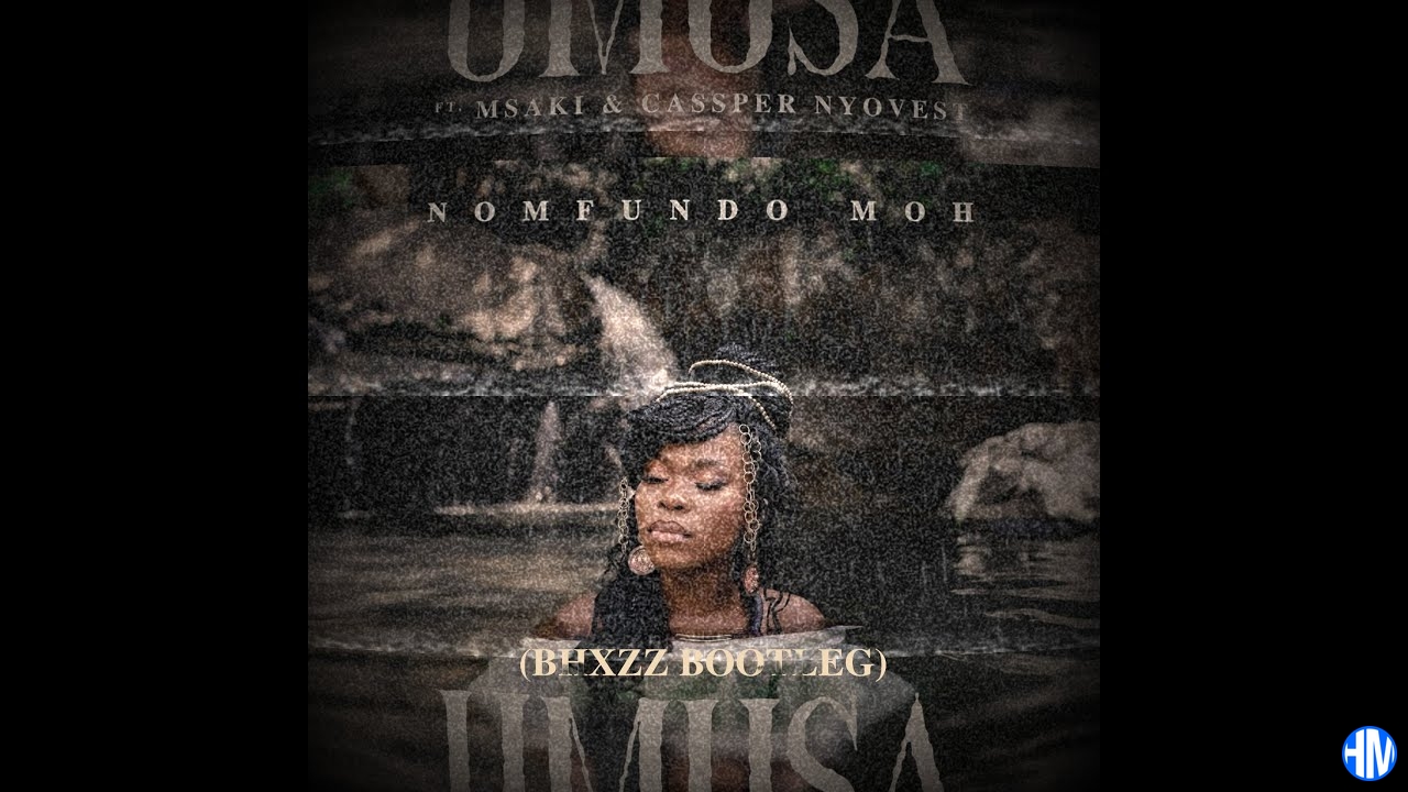Nomfundo Moh ft Msaki & Cassper Nyovest – Umusa